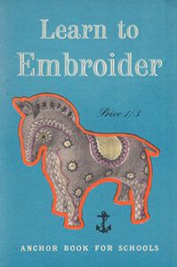 Learn to Embroider, Anchor Book for Schools